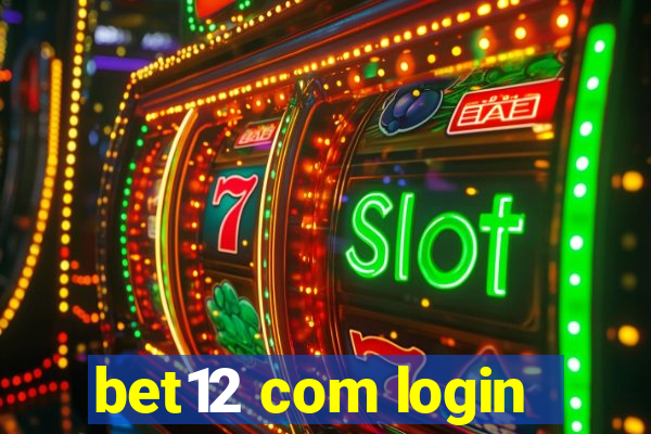 bet12 com login